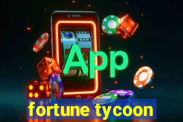 fortune tycoon